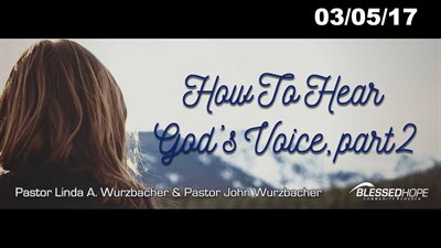 03.05.17 - How to Hear God's Voice - Part 2